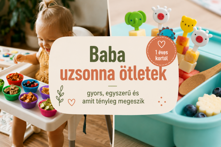 Baba uzsonna ötletek – gyors, egyszerű és amit tényleg megeszik, 1 éves kortól