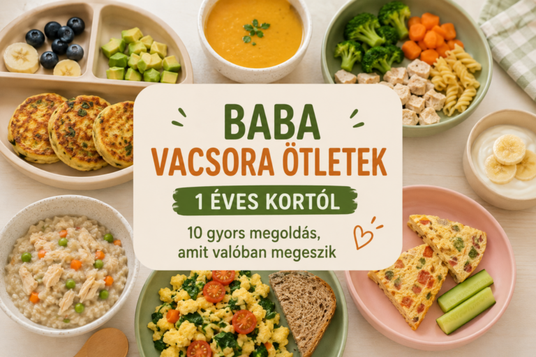 Baba vacsora ötletek 1 éves kortól – gyors és egyszerű bababarát vacsorák: tojásos muffin, zöldséges tészta, rizses csirkés étel, joghurt gyümölccsel és krémleves.