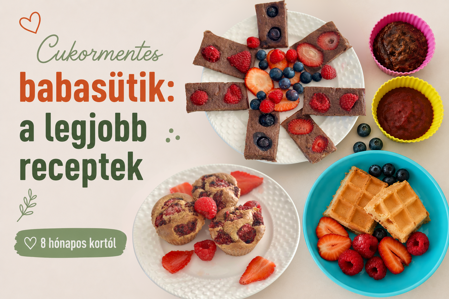 Cukormentes babasütik kollázs – brownie szeletek, epres-málnás muffin és baba gofri gyümölccsel tálalva, 8 hónapos kortól