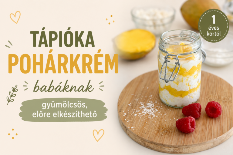 Krémes tápióka puding mangóval és gyümölcsrétegekkel babáknak