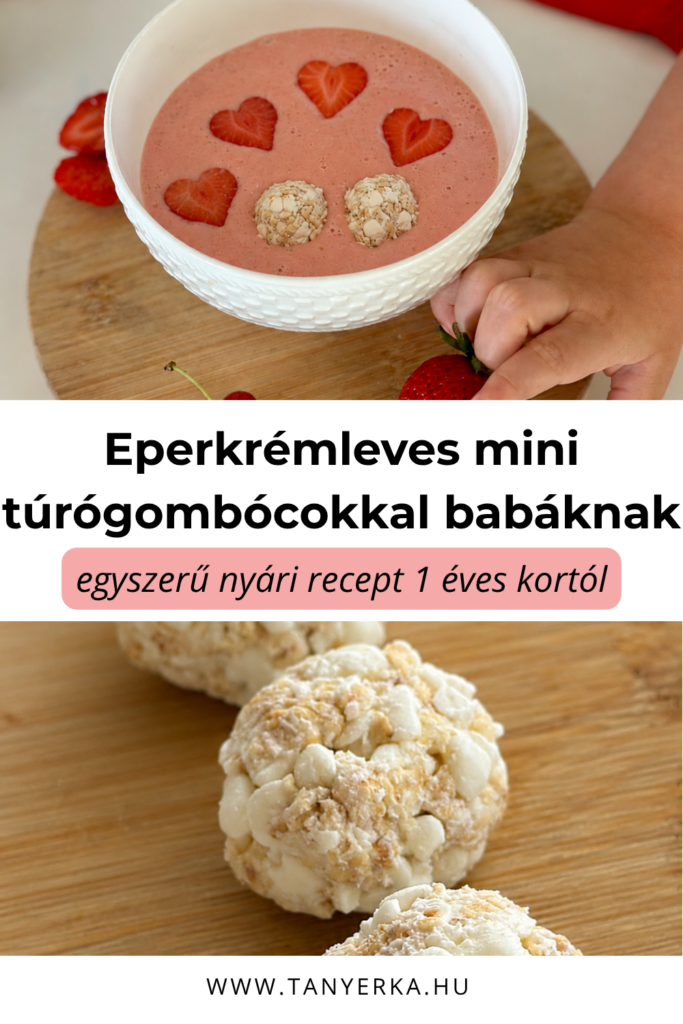 Eperkrémleves mini túrógombócokkal babáknak, eper szívecskékkel díszítve