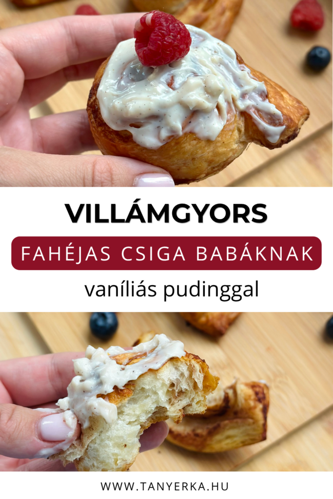 Pinterest borítókép leveles tésztából készült fahéjas csigáról vaníliás pudinggal, málnával díszítve, 1 éves kortól.